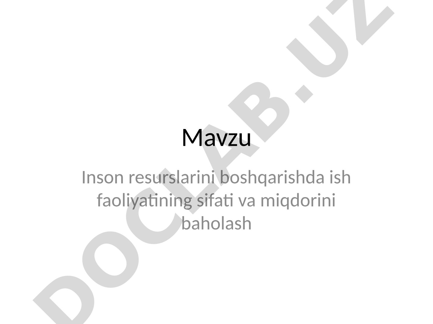 Inson resurslarini boshqarishda ish faoliyatining sifati va miqdorini baholash