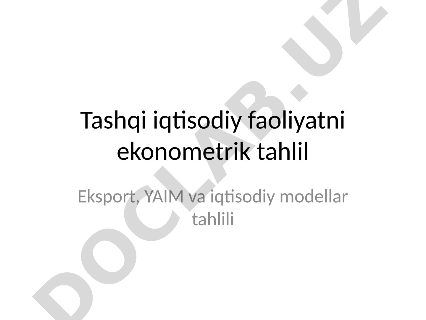 Tashqi iqtisodiy faoliyatni ekonometrik tahlil