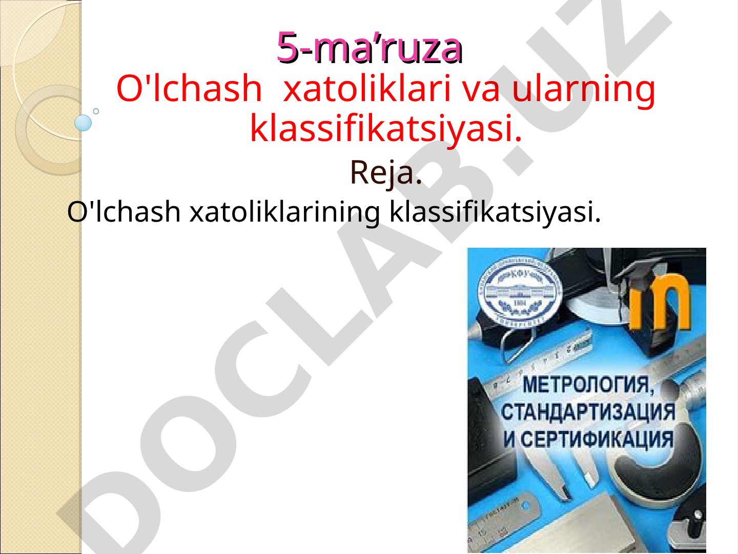 O'lchash xatoliklari va ularning klassifikatsiyasi