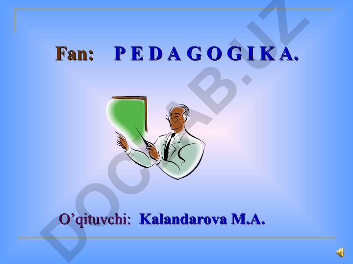 Pedagogika fanining predmeti, tadqiqot metodlari