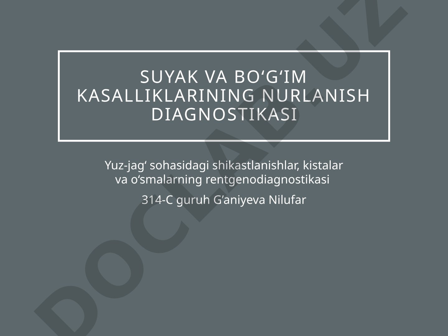 Suyak va bo‘g‘im kasalliklarining nurlanish diagnostikasi