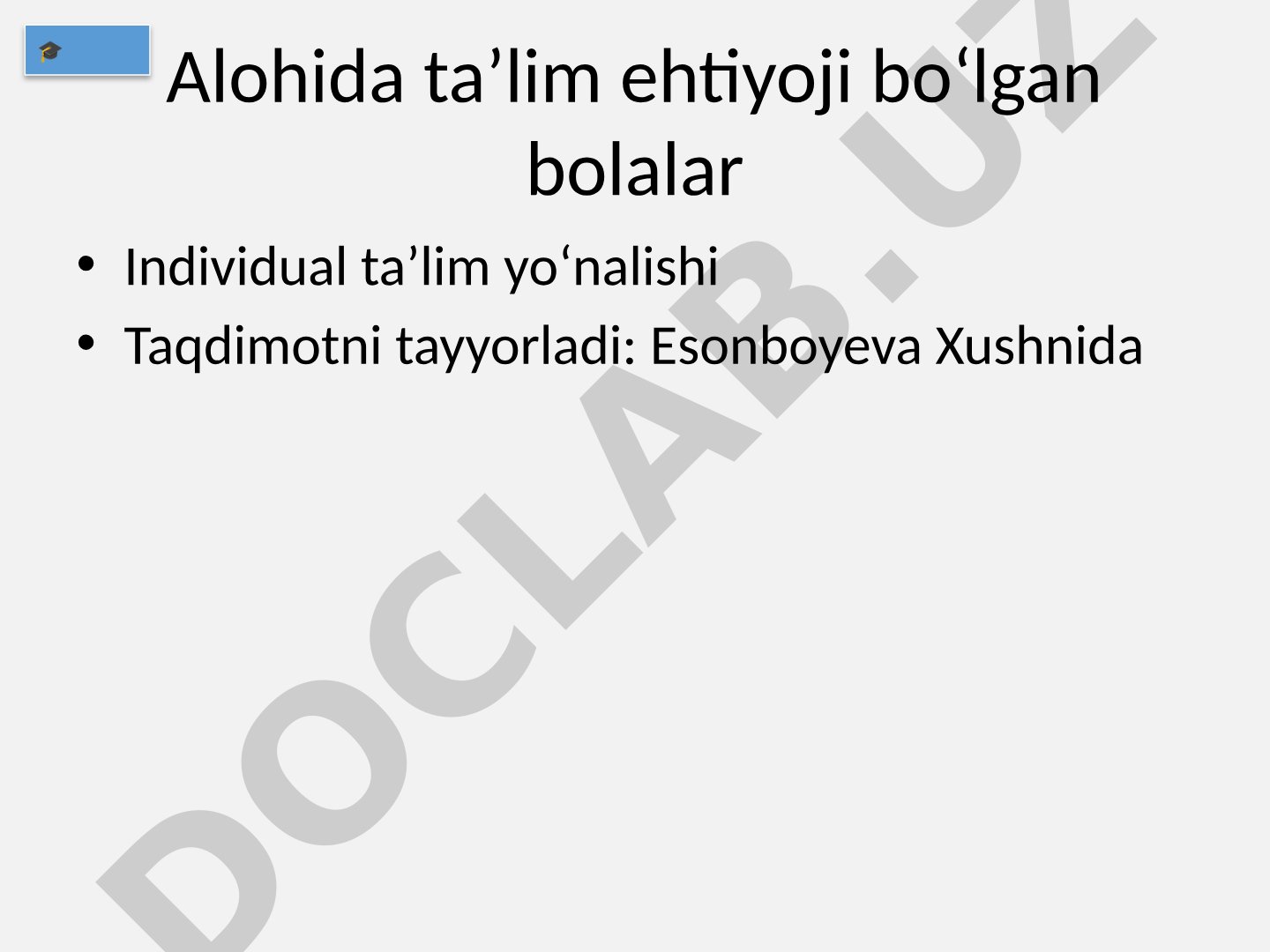 Alohida ta'lim ehtiyoji bo'lgan bolalar individual ta'lim yo'nalishi