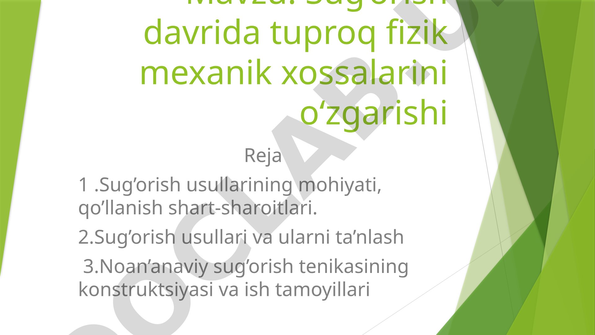 Sug‘orish davrida tuproq fizik mexanik xossalarini o‘zgarishi