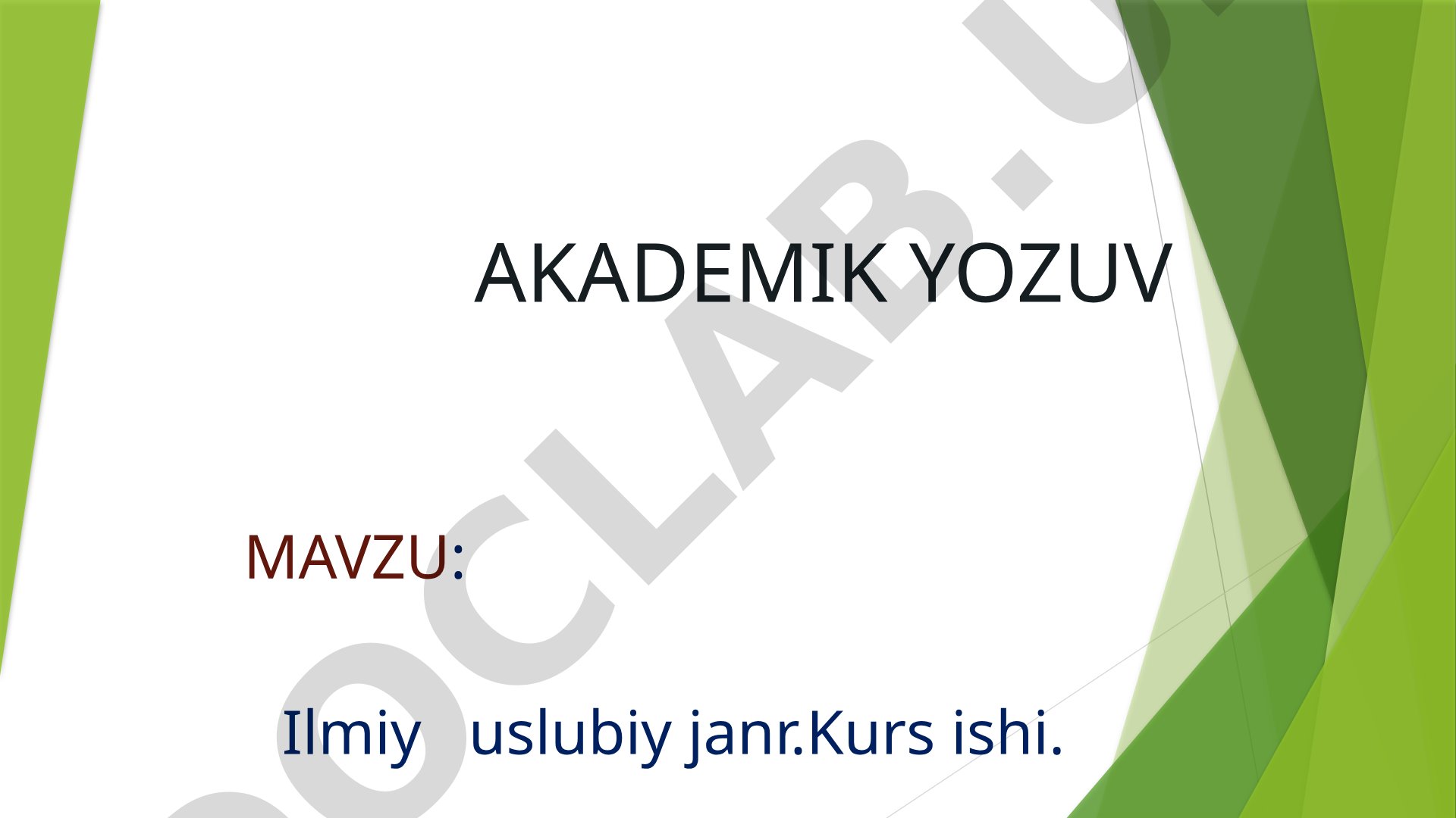 Akademik yozuv mavzu: Ilmiy uslubiy janr. Kurs ishi
