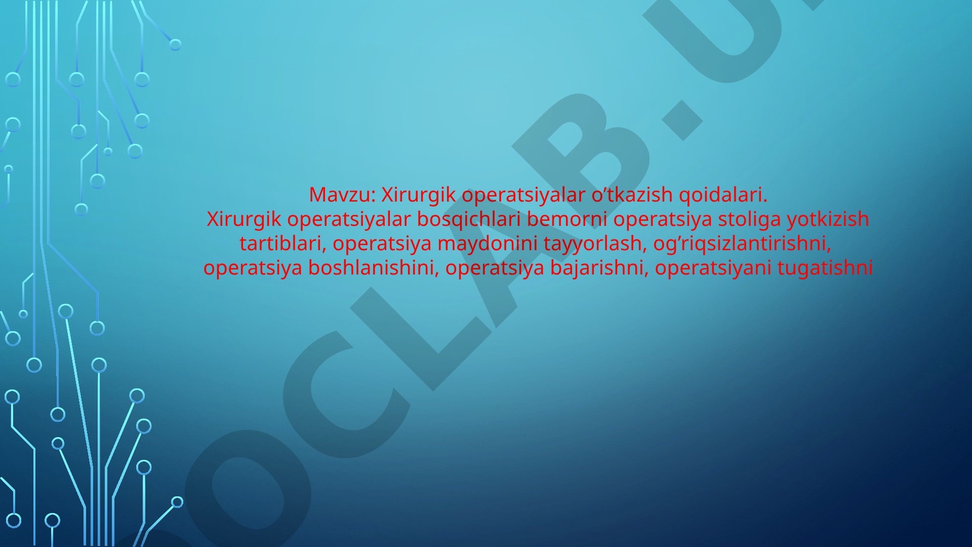 Xirurgik operatsiyalar o’tkazish qoidalari