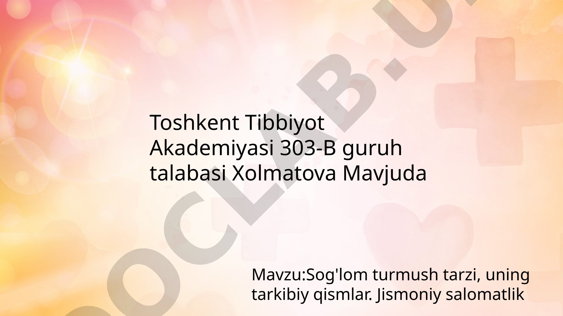 Sog'lom turmush tarzi, uning tarkibiy qismlar. Jismoniy salomatlik