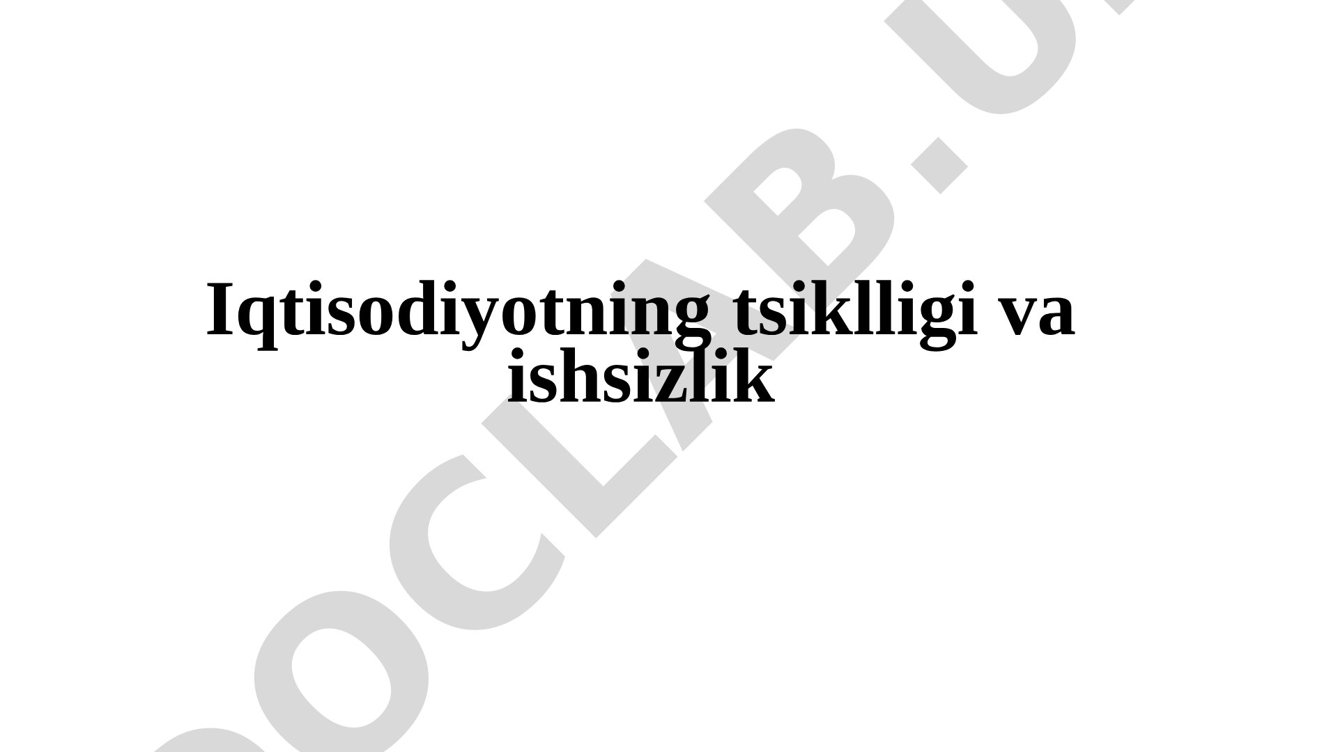 Iqtisodiyotning tsiklligi va ishsizlik