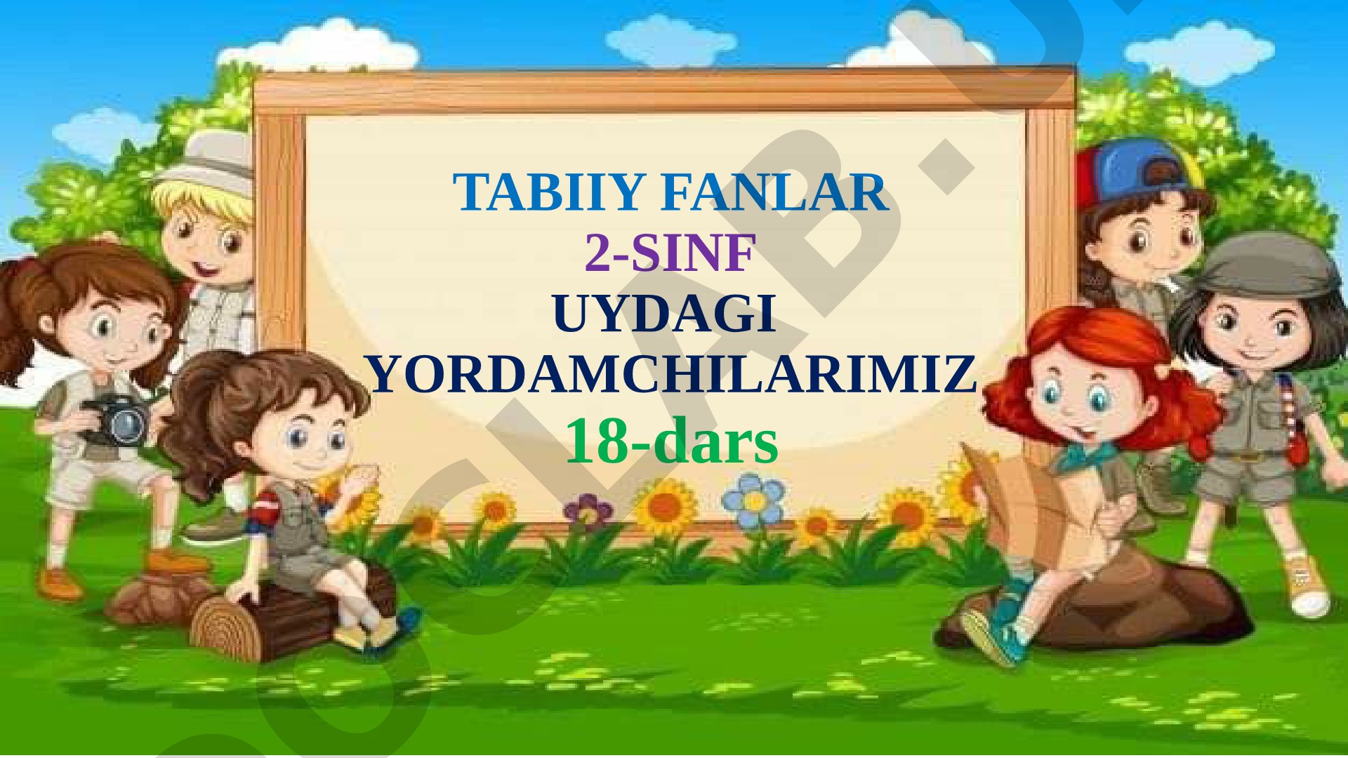 Uydagi yordamchilarimiz