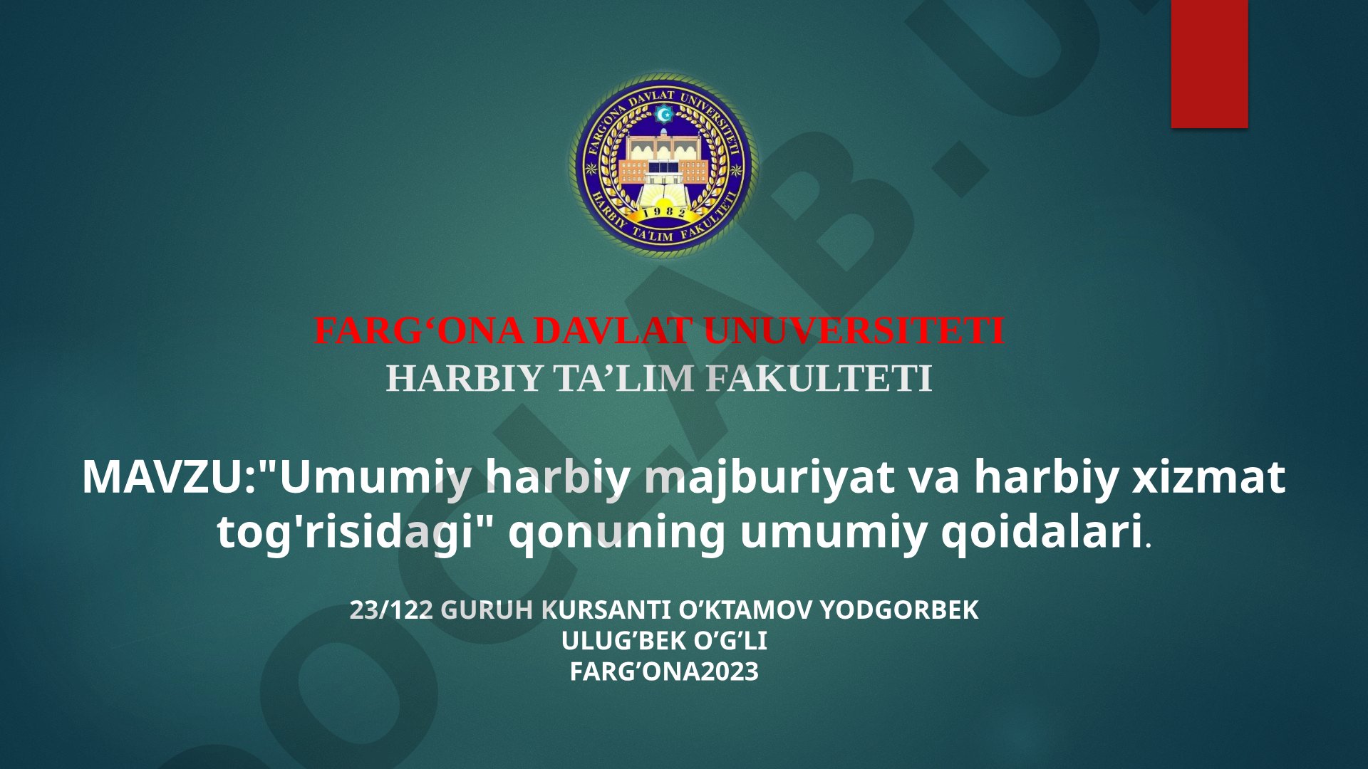 "Umumiy harbiy majburiyat va harbiy xizmat tog'risidagi" qonuning umumiy qoidalari