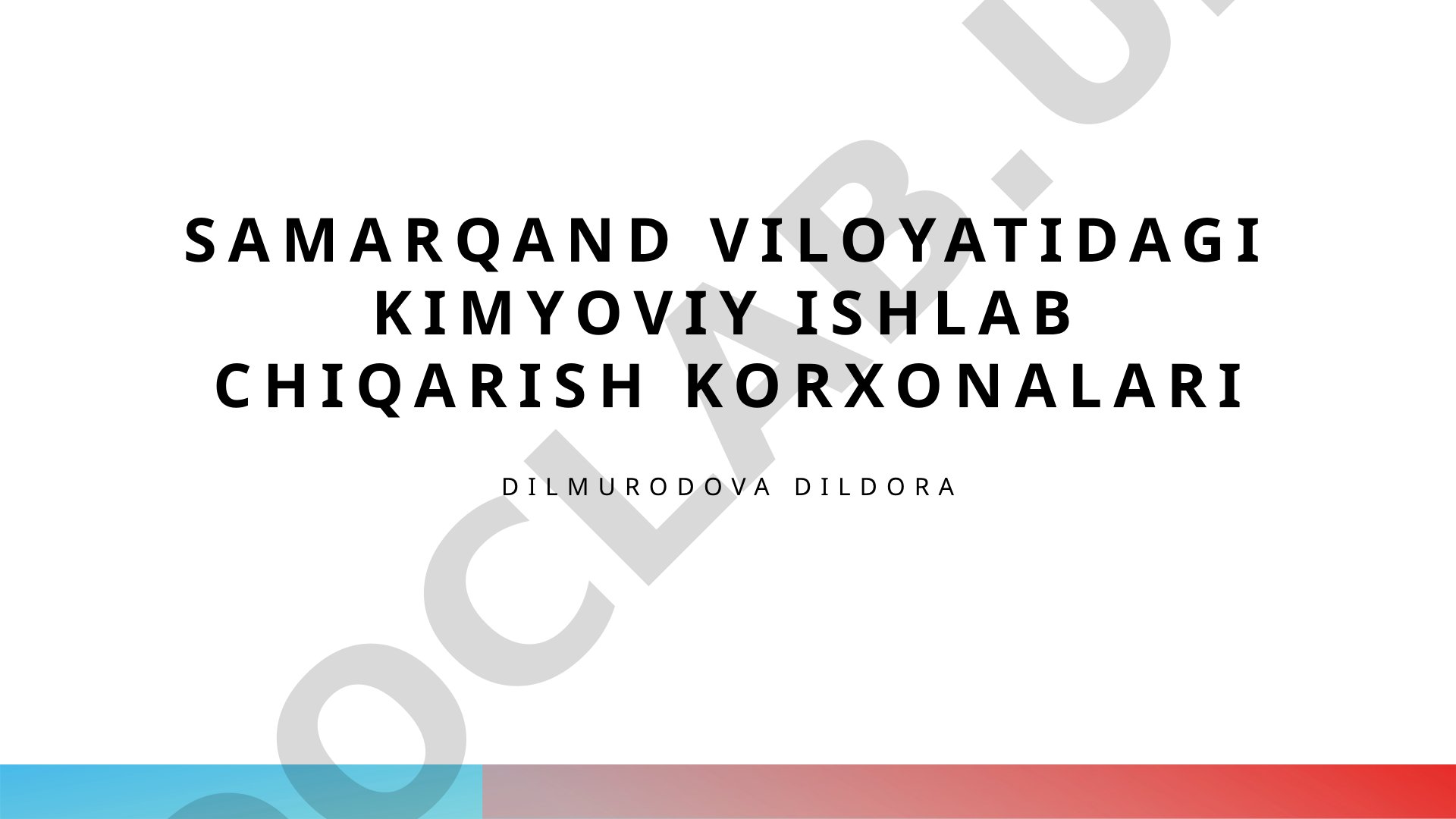 Samarqand viloyatidagi kimyoviy ishlab chiqarish korxonalari