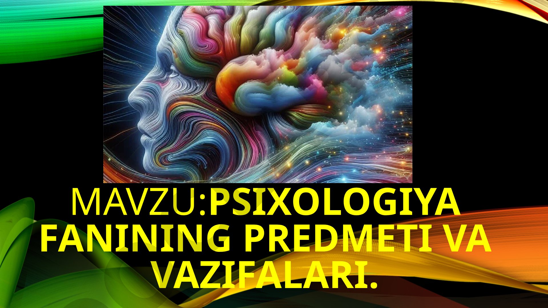 Psixologiya fanining predmeti va vazifalari