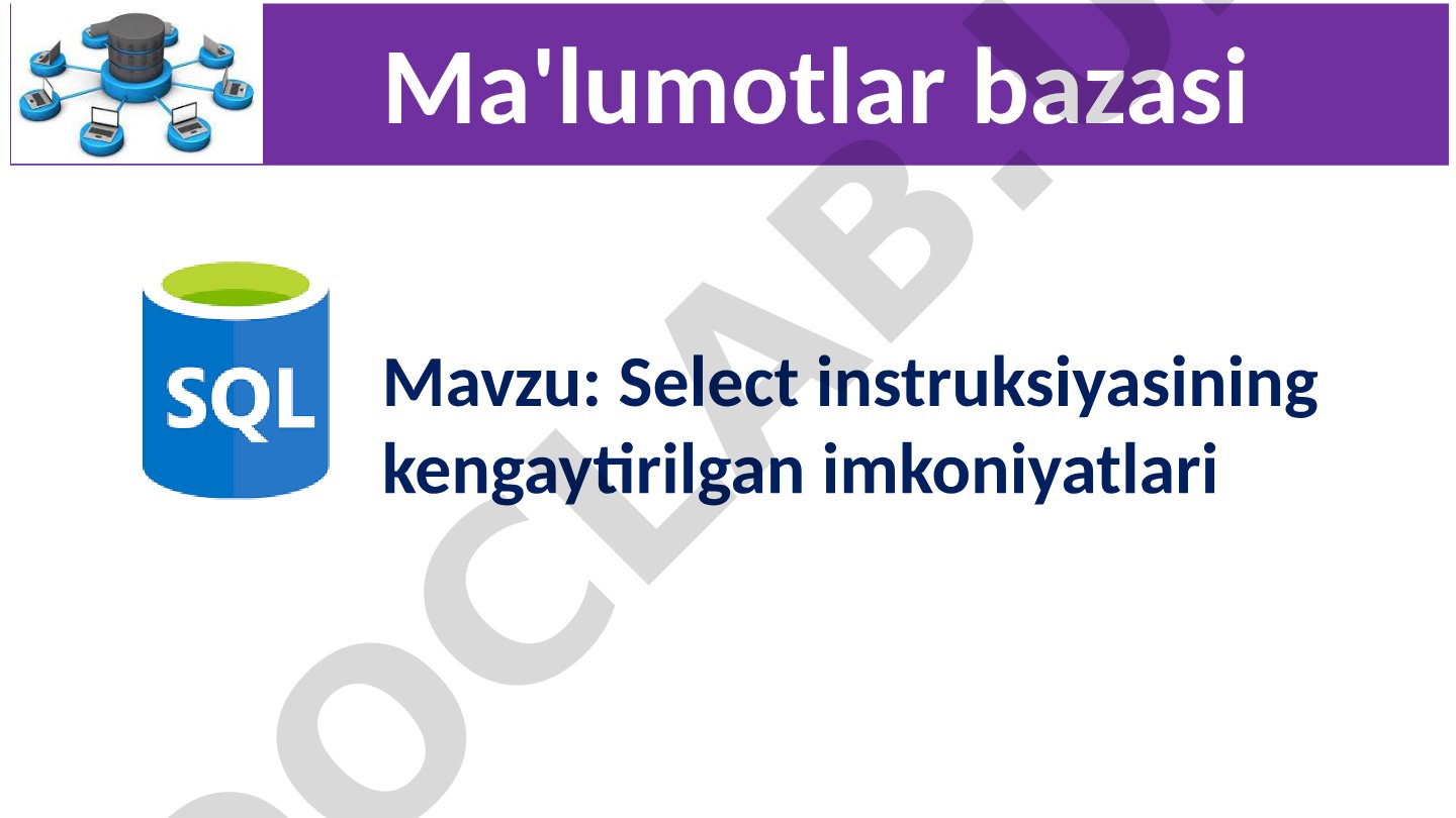 Select instruksiyasining kengaytirilgan imkoniyatlari