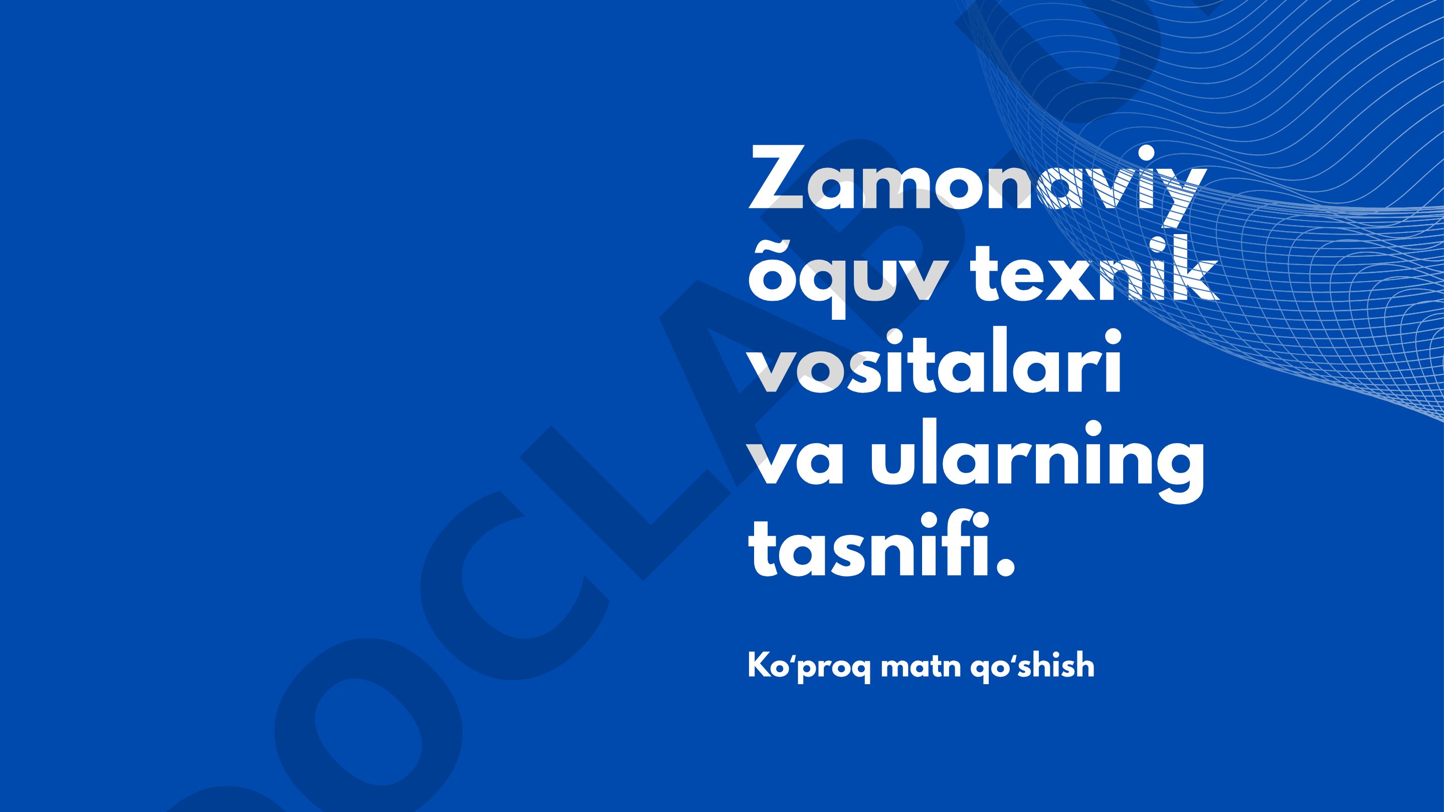 Zamonaviy õquv texnik vositalari va ularning tasnifi