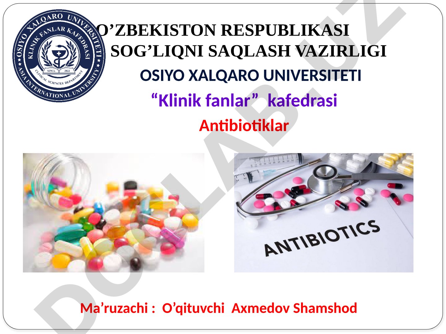 Antibiotiklarning tasnifi, guruhlari va ta'sir mexanizmi haqida taqdimot