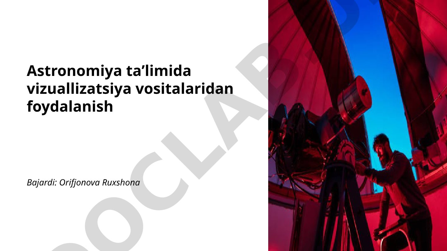 Astronomiya taʼlimida vizuallizatsiya vositalaridan foydalanish