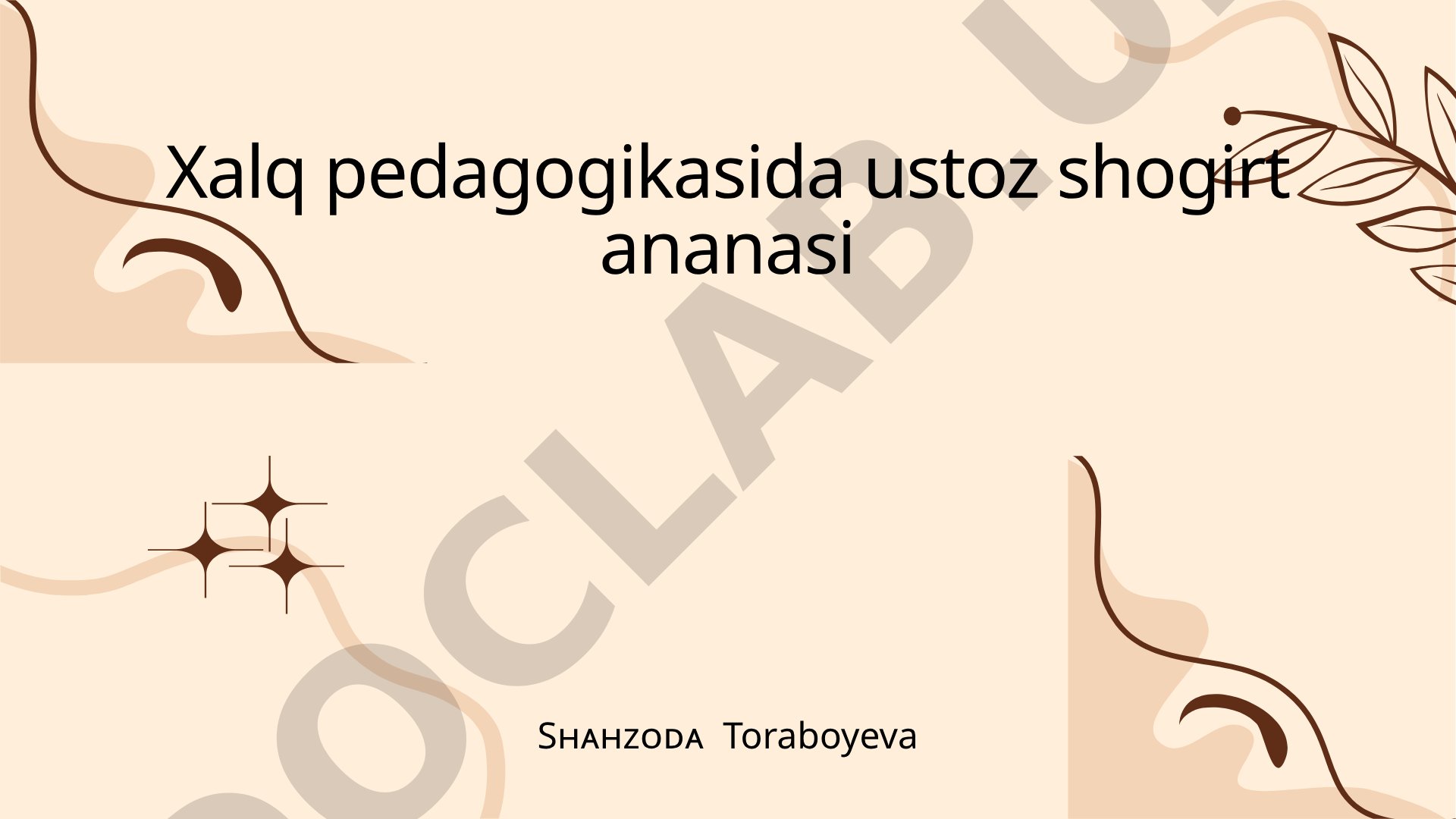 Xalq pedagogikasida ustoz shogirt ananasi