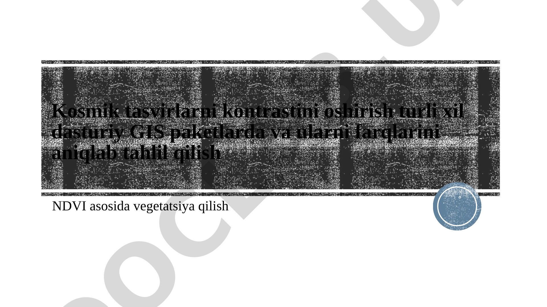 Kosmik tasvirlarni kontrastini oshirish