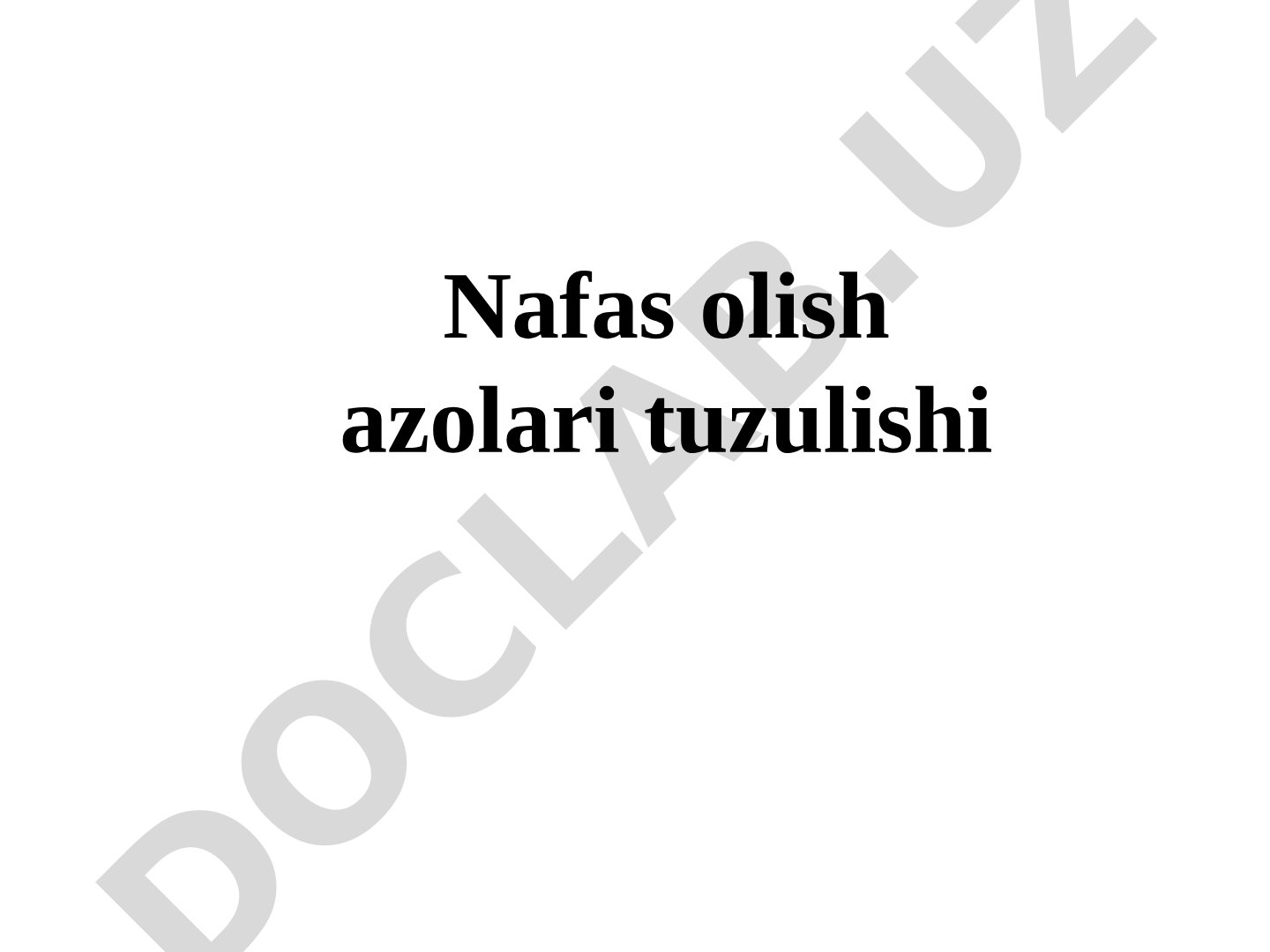 Nafas olish azolari tuzilishi va fiziologiyasi