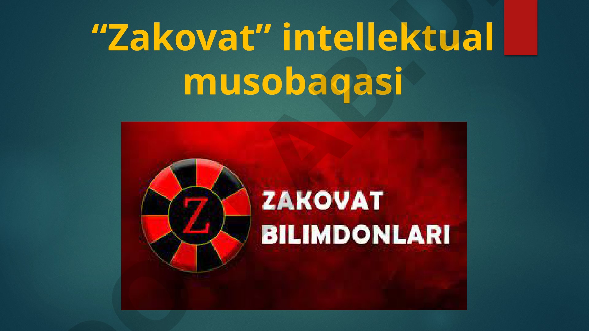 “Zakovat” intellektual musobaqasi “Zakovat” o‘yinlari yoshlar o‘rtasida ommaviy ma’rifiy harakatga aylantiriladi