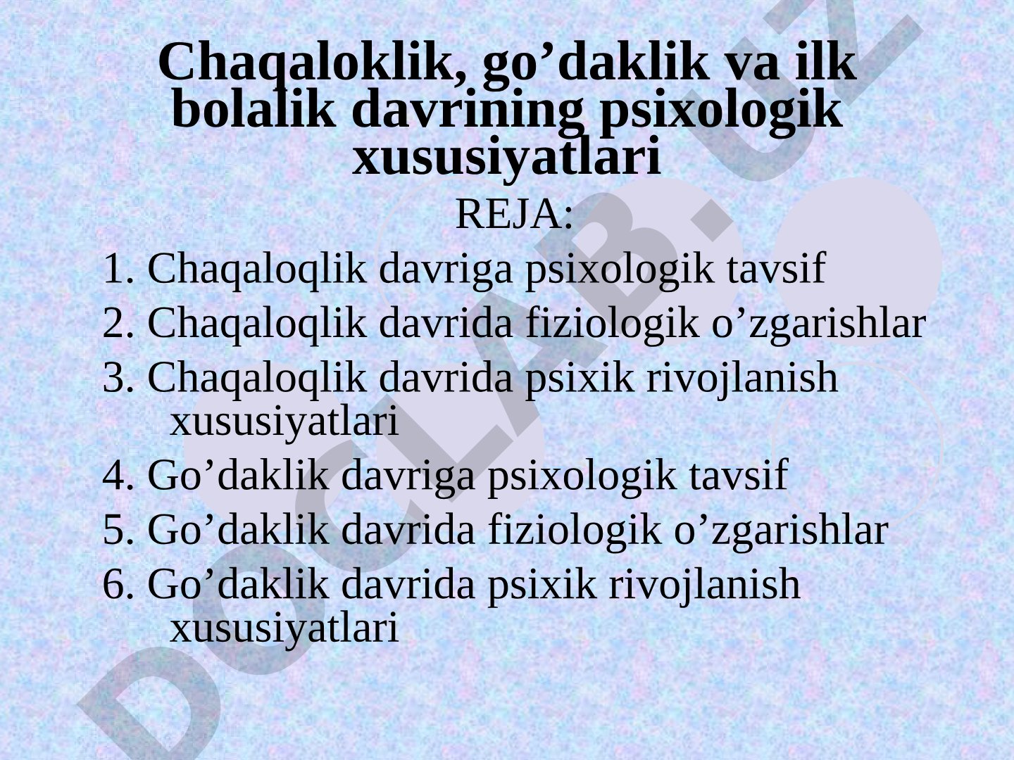 Chaqaloqlik, go'daklik va ilk bolalik davrining psixologik xususiyatlari