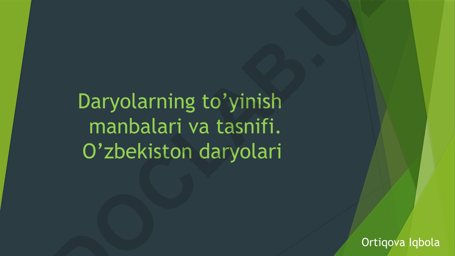 Daryolarning to'yinish manbalari va tasnifi. O'zbekiston daryolari