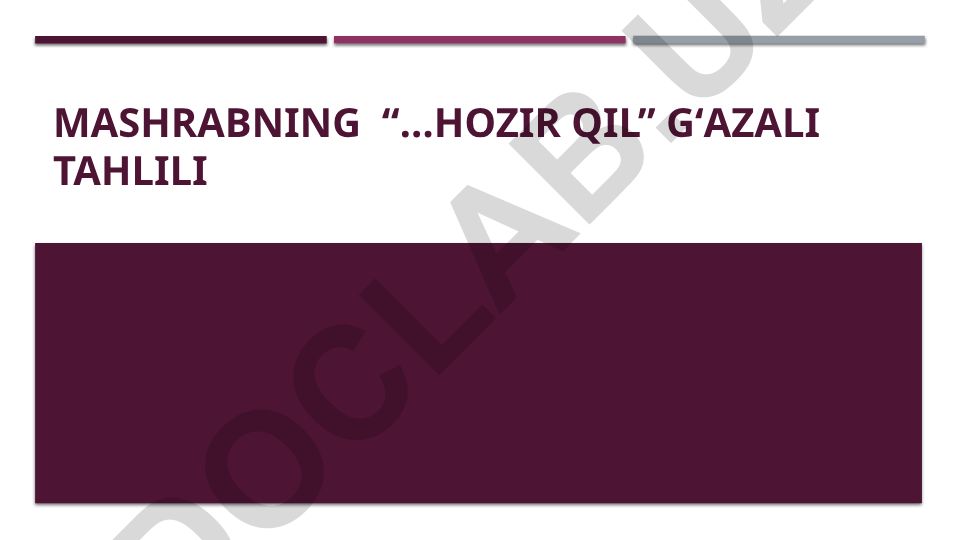 Mashrabning “...Hozir qil” gʻazali tahlili
