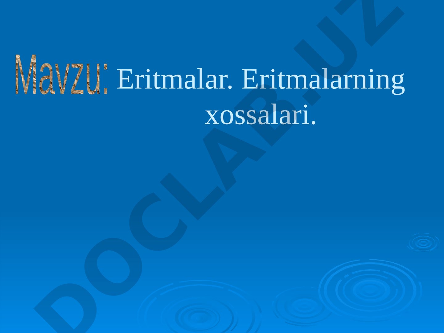 Eritmalar, ularning xossalari, konsentratsiya va elektrolitik dissotsilanish nazariyasi