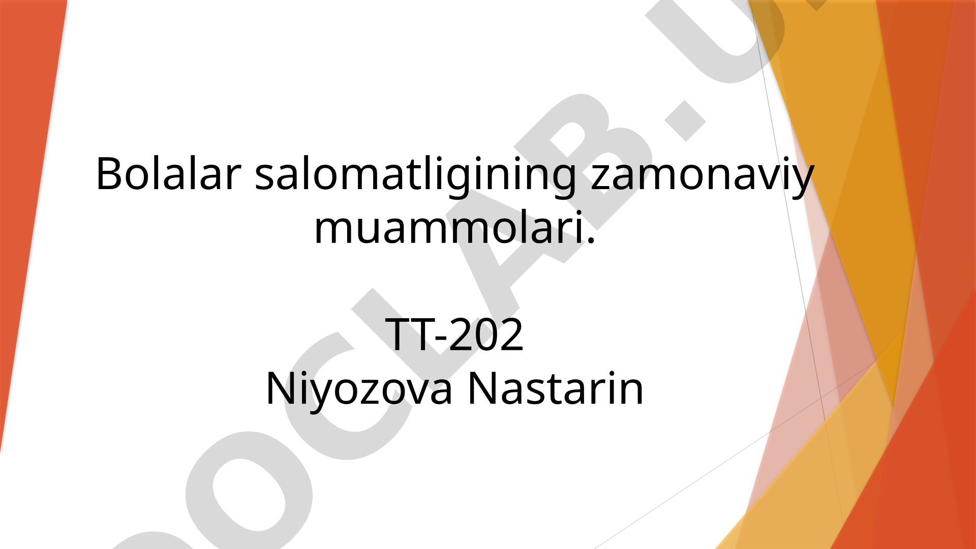 Bolalar salomatligining zamonaviy muammolari