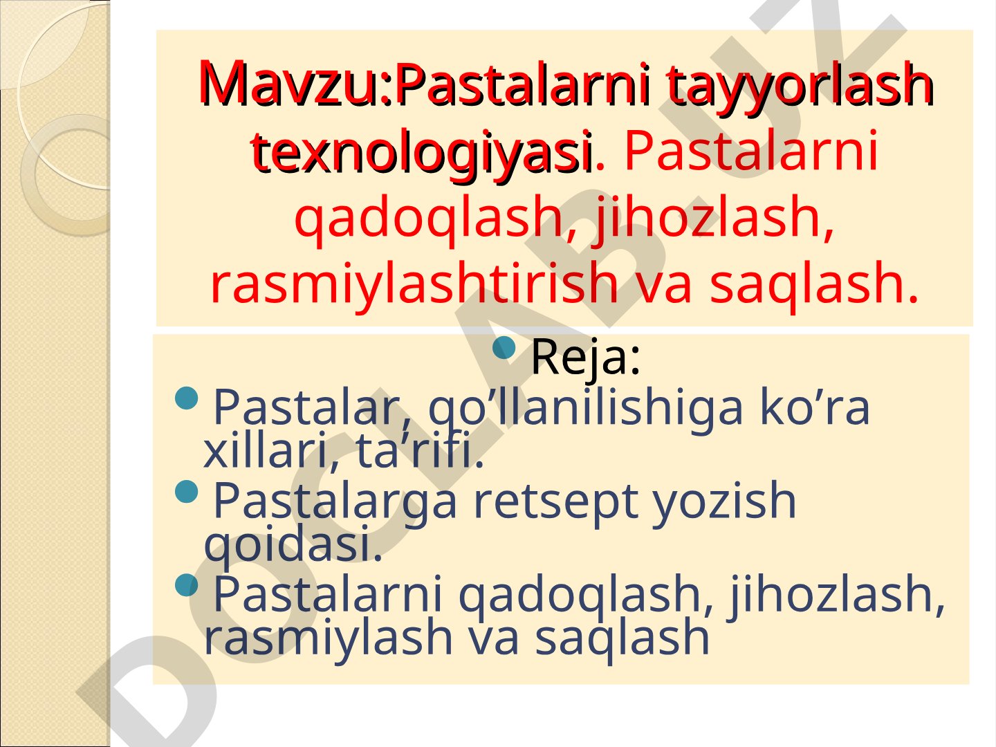 Pastalarni tayyorlash texnologiyasi, qadoqlash, jihozlash, rasmiylashtirish va saqlash
