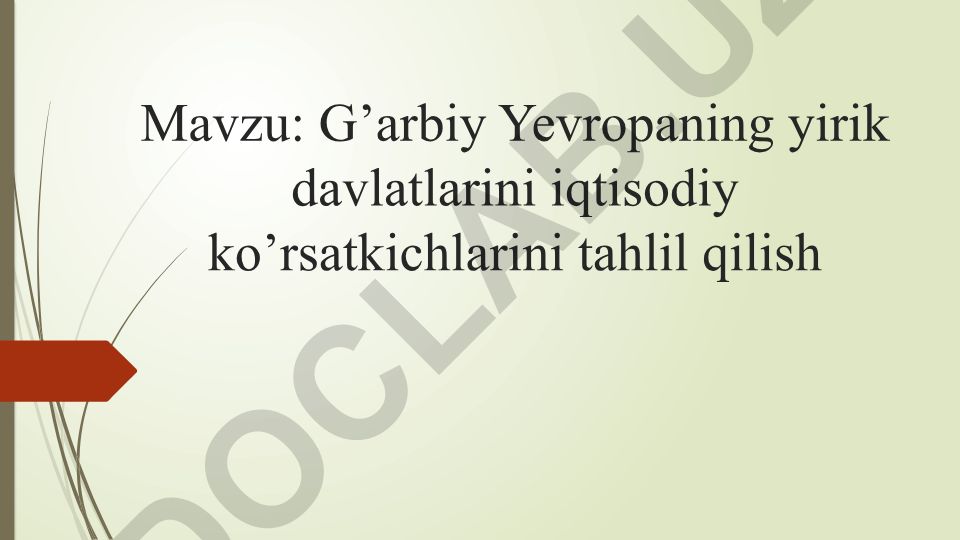 G’arbiy Yevropaning yirik davlatlarini iqtisodiy ko’rsatkichlarini tahlil qilish