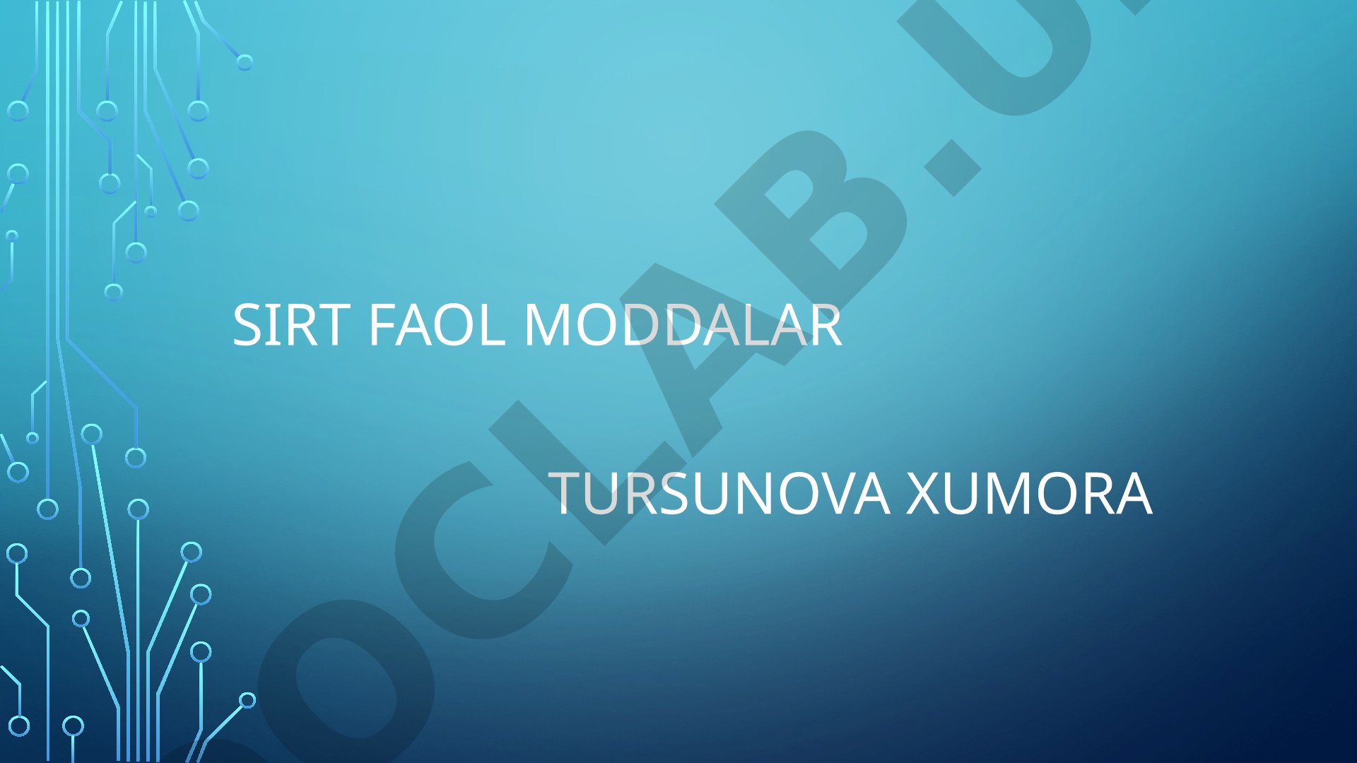 Sirt faol moddalar turlari va tuzilishi