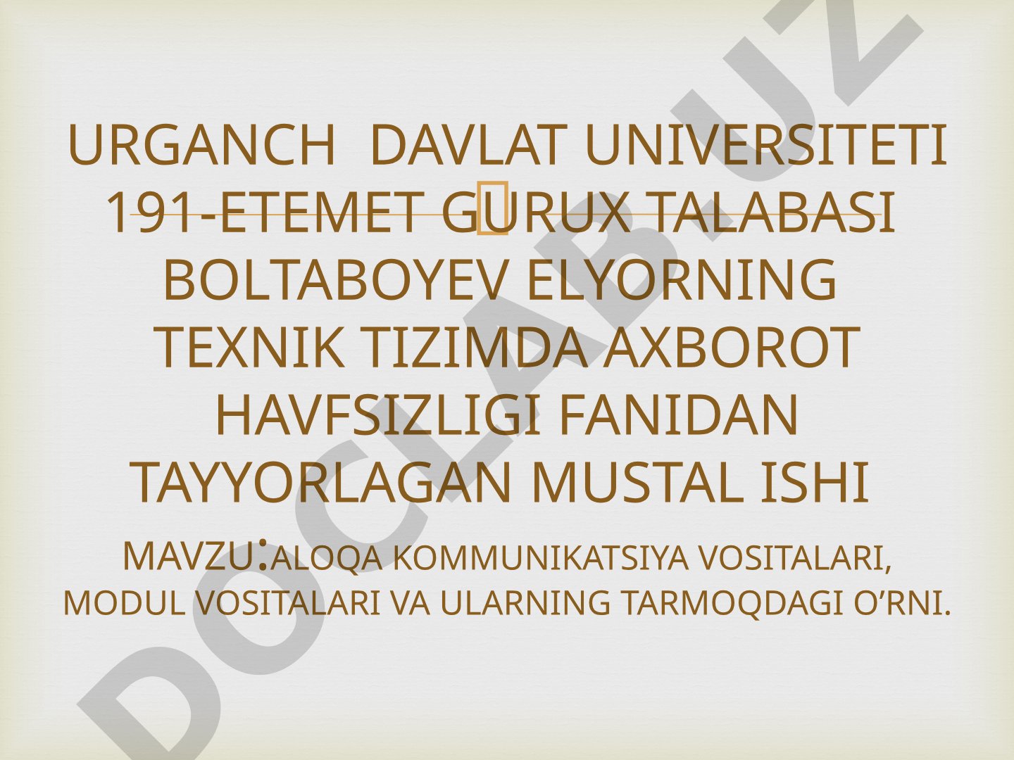 ALOQA KOMMUNIKATSIYA VOSITALARI, MODUL VOSITALARI VA ULARNING TARMOQDAGI O’RNI