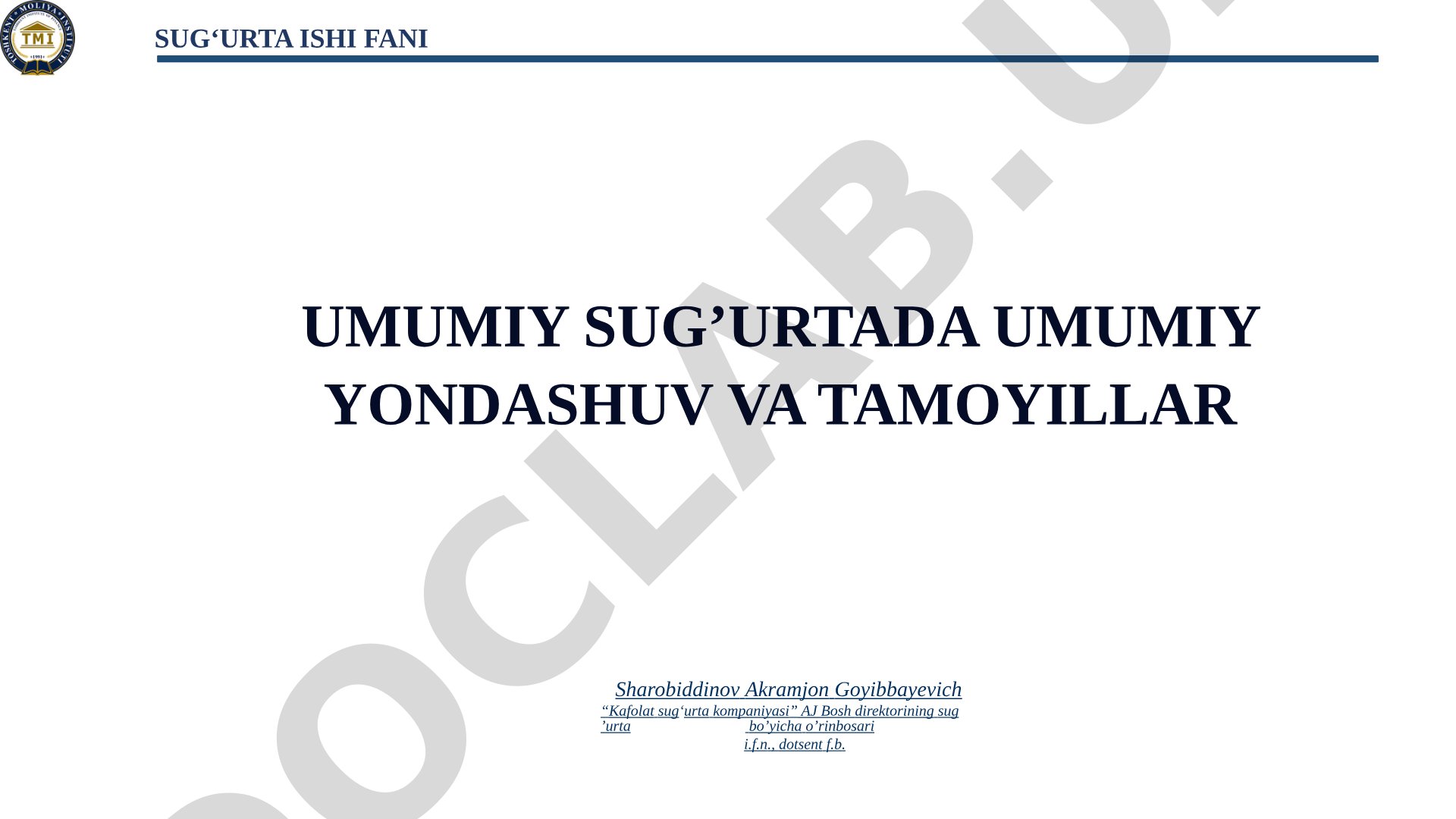 Umumiy sug’urtada umumiy yondashuv va tamoyillar