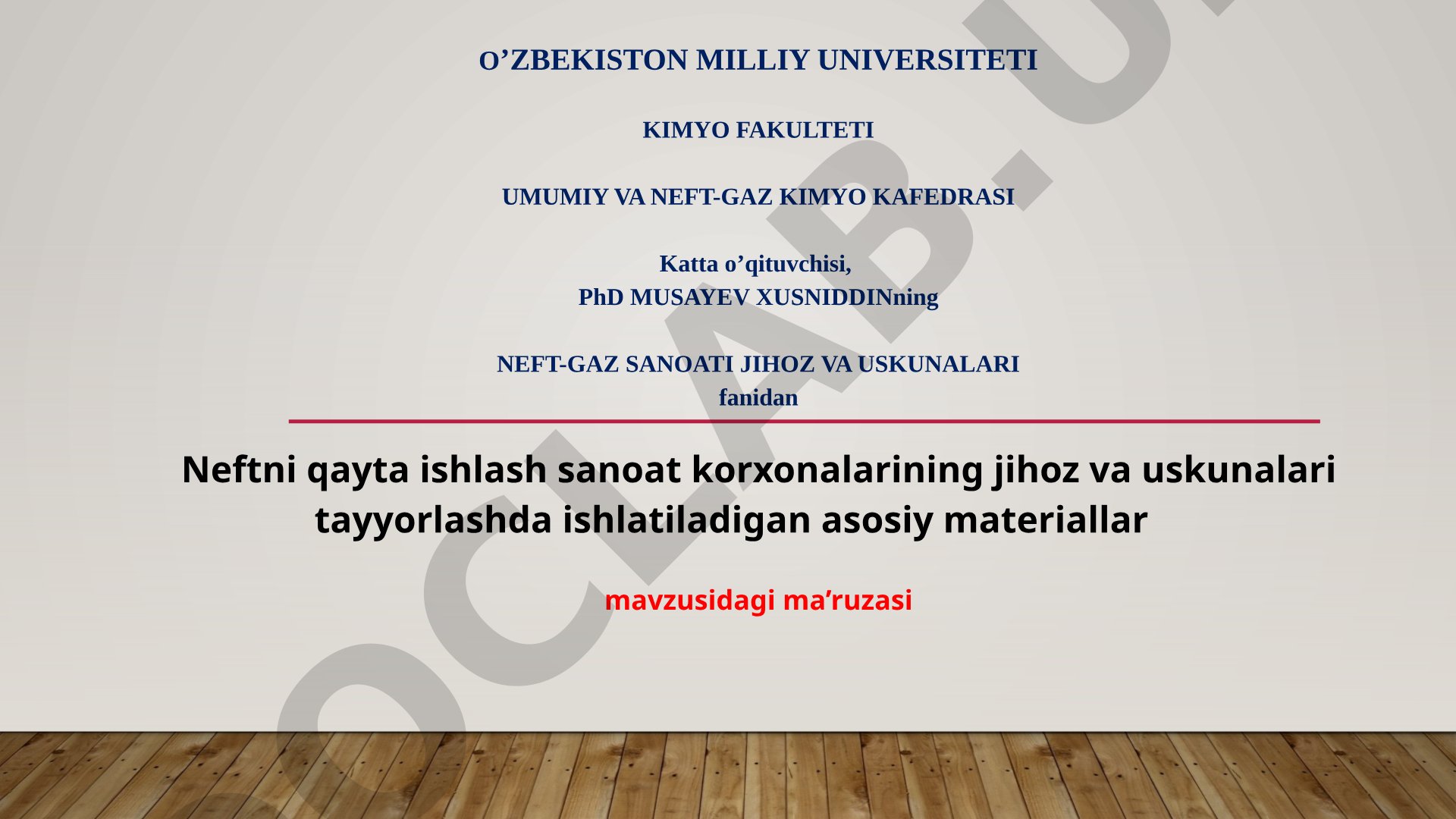 Neftni qayta ishlash sanoat korxonalarining jihoz va uskunalari tayyorlashda ishlatiladigan asosiy materiallar