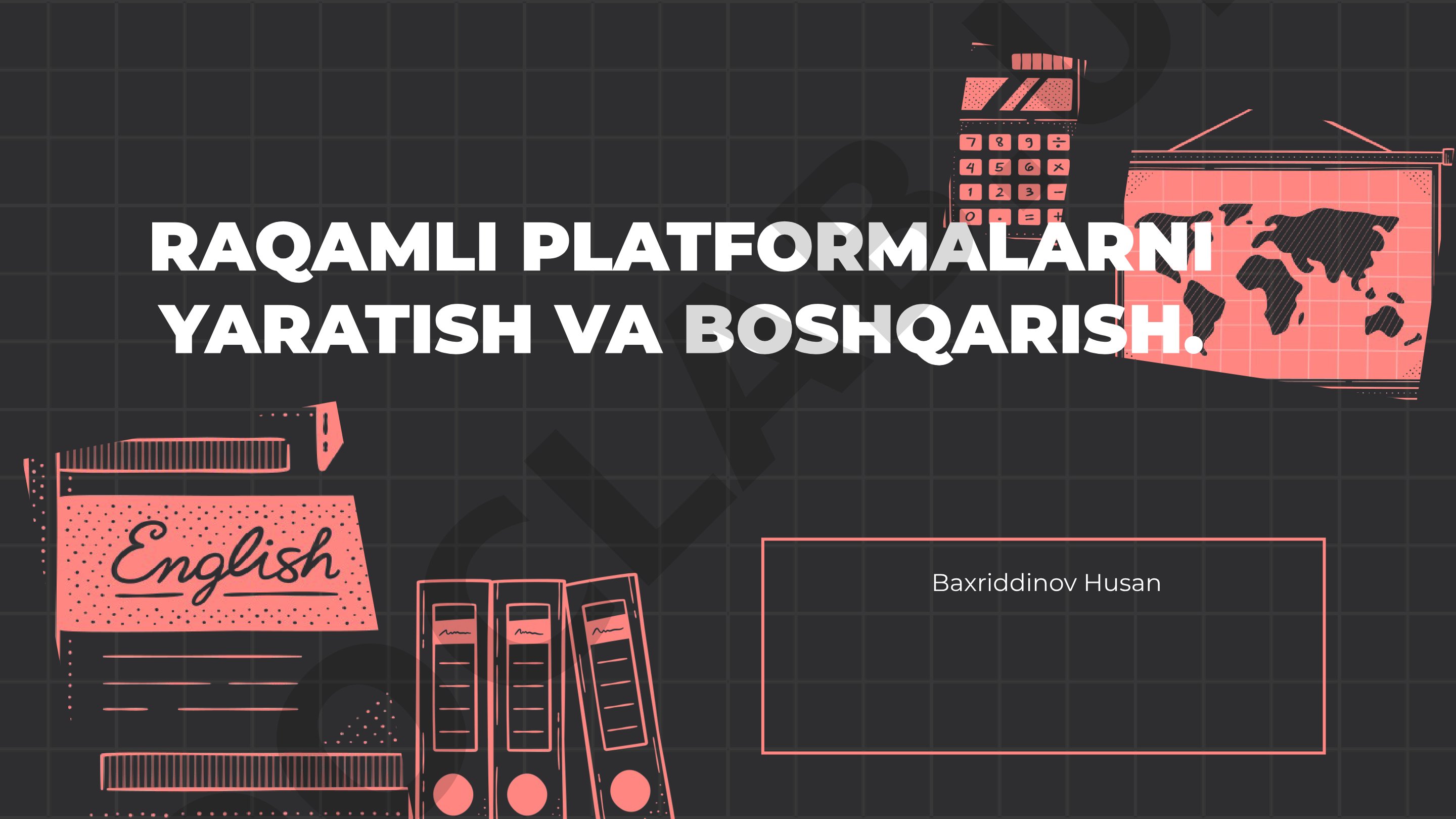 Raqamli platformalarni yaratish va boshqarish