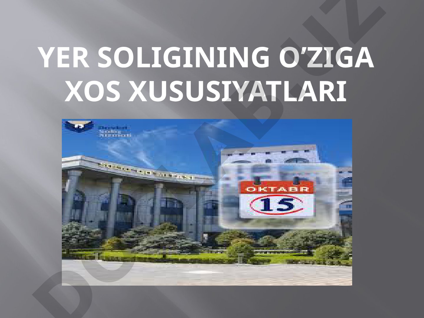 Yer solig'ining o'ziga xos xususiyatlari