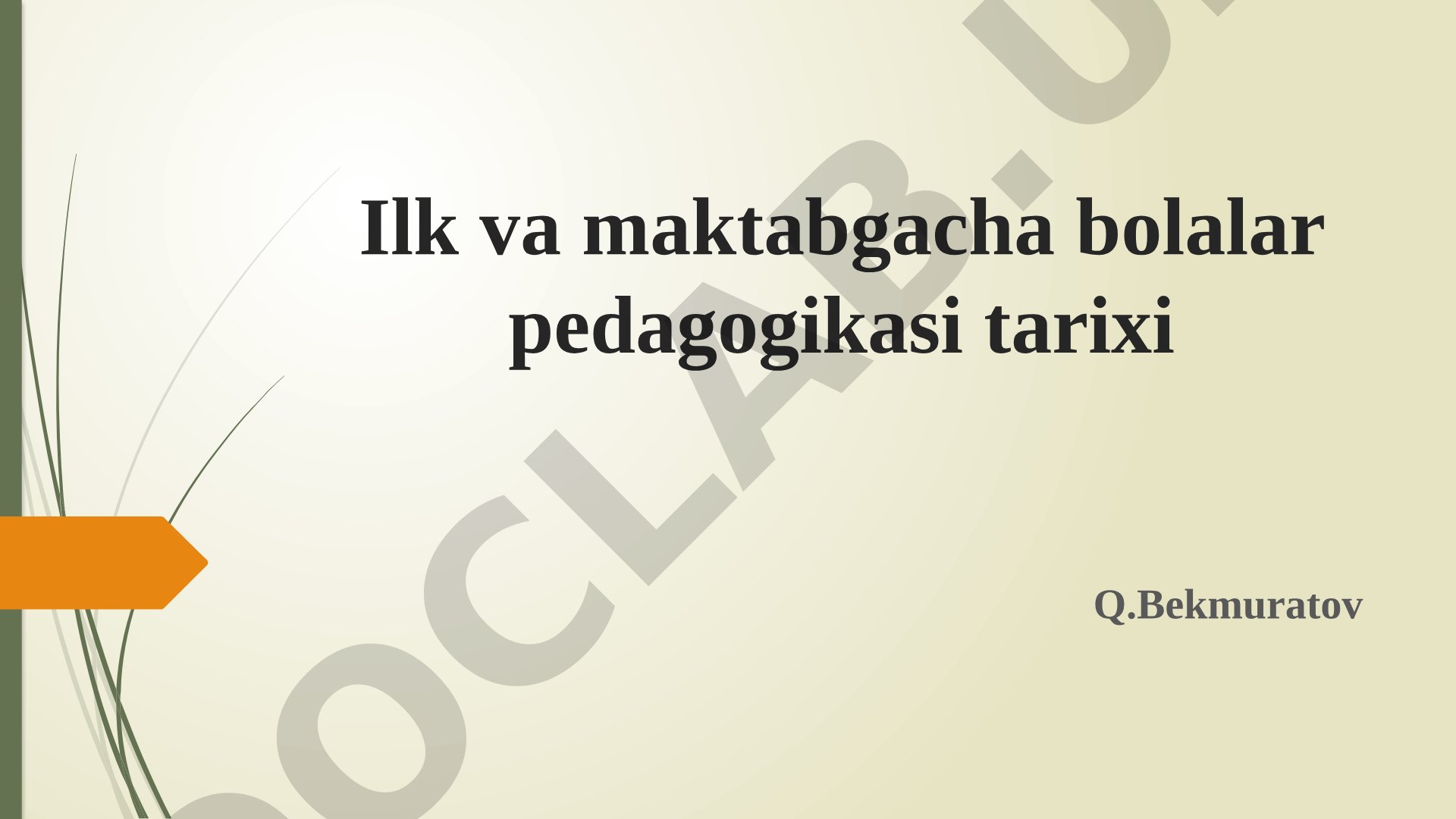 Ilk va maktabgacha bolalar pedagogikasi tarixi