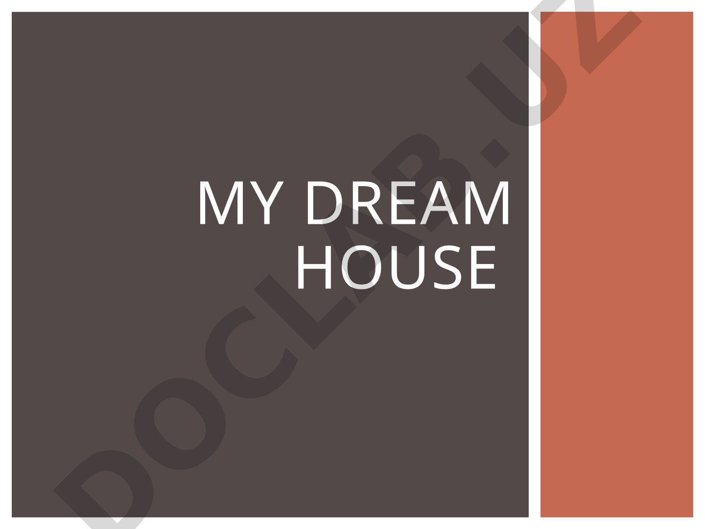 My Dream House