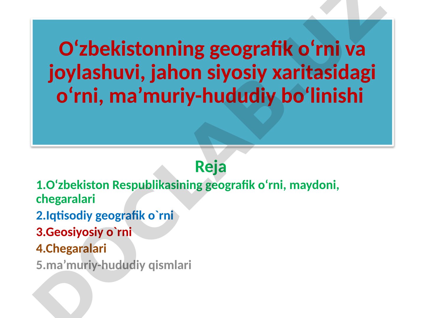 O‘zbekistonning geografik o‘rni va joylashuvi, jahon siyosiy xaritasidagi o‘rni, ma’muriy-hududiy bo‘linishi