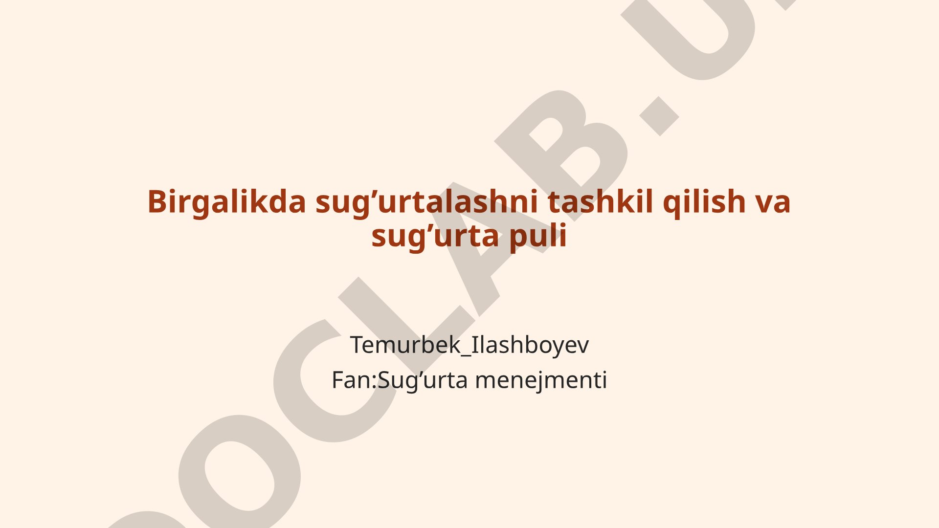 Birgalikda sug’urtalashni tashkil qilish va sug’urta puli