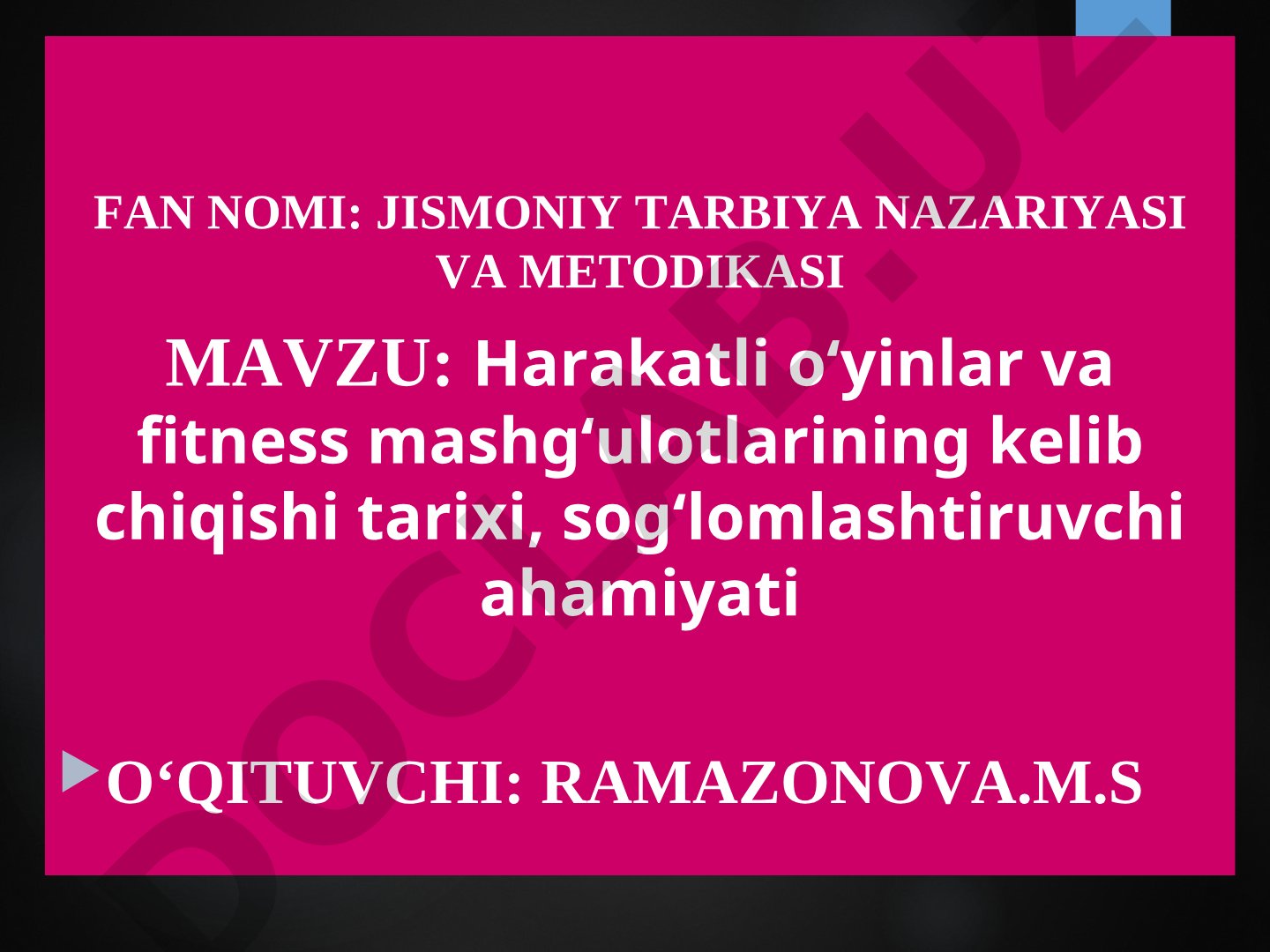 Harakatli o‘yinlar va fitness mashg‘ulotlarining kelib chiqishi tarixi, sog‘lomlashtiruvchi ahamiyati