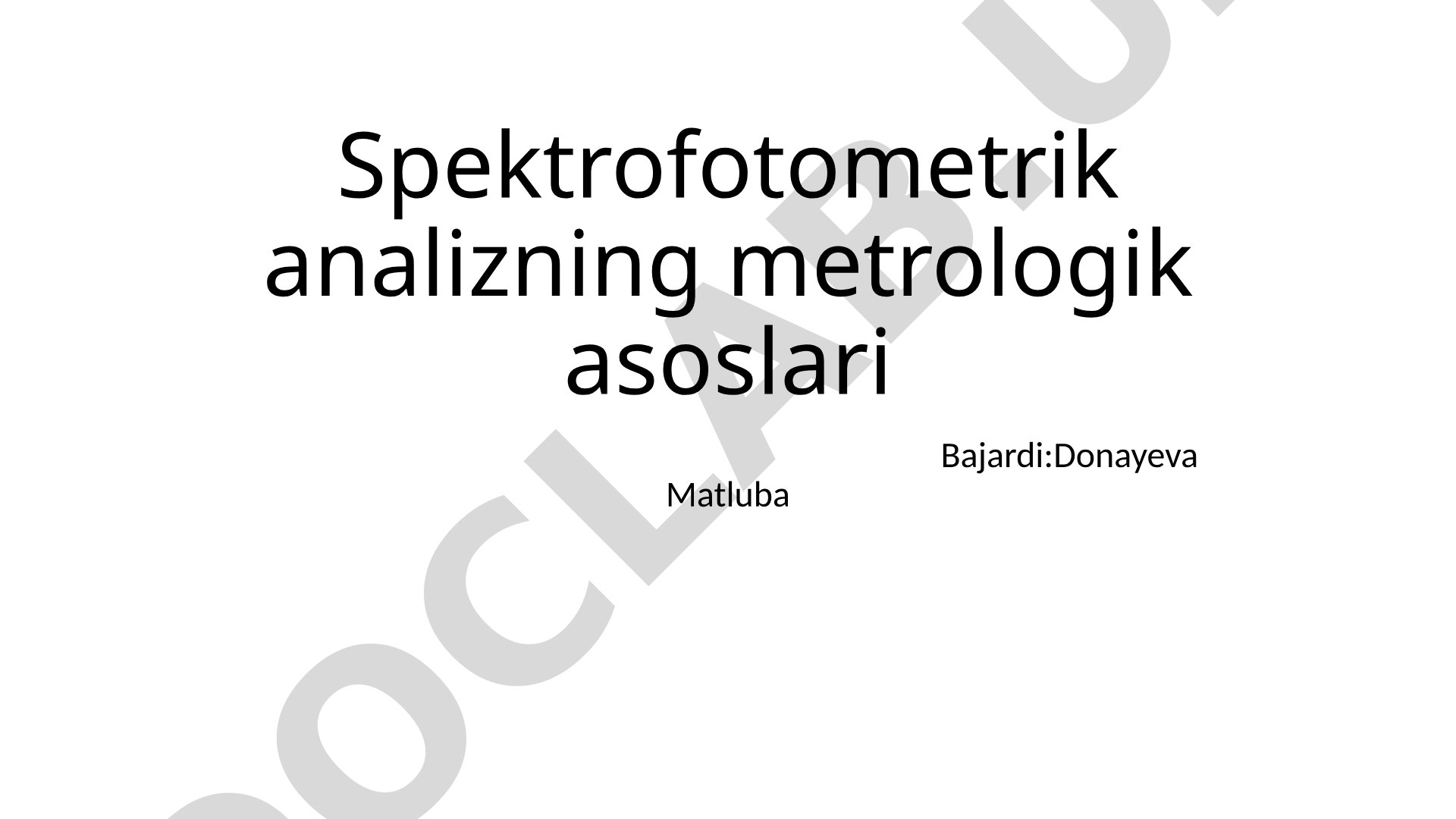 Spektrofotometrik analizning metrologik asoslari