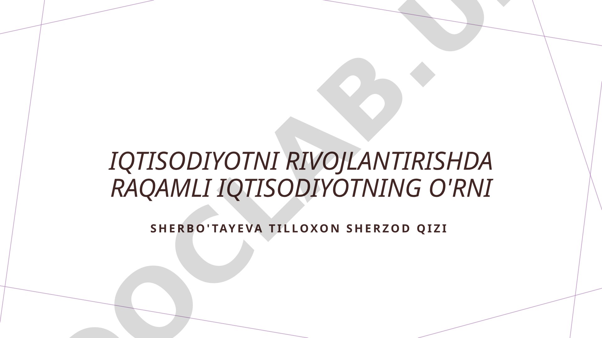 Iqtisodiyotni rivojlantirishda raqamli iqtisodiyotning o'rni