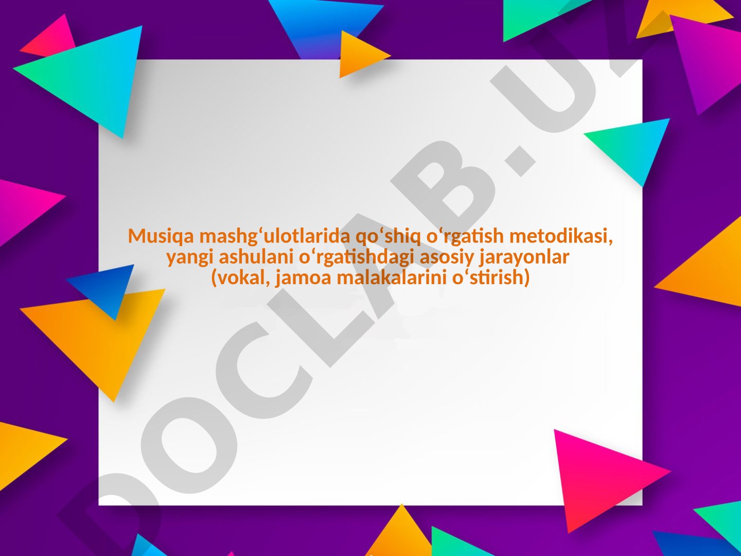 Musiqa mashg‘ulotlarida qo‘shiq o‘rgatish metodikasi