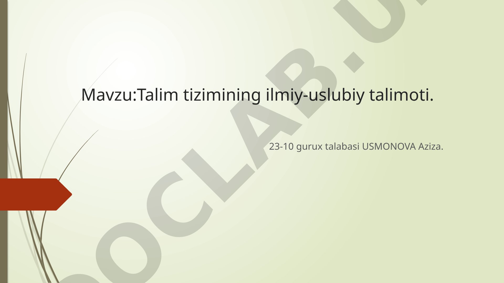Talim tizimining ilmiy-uslubiy talimoti