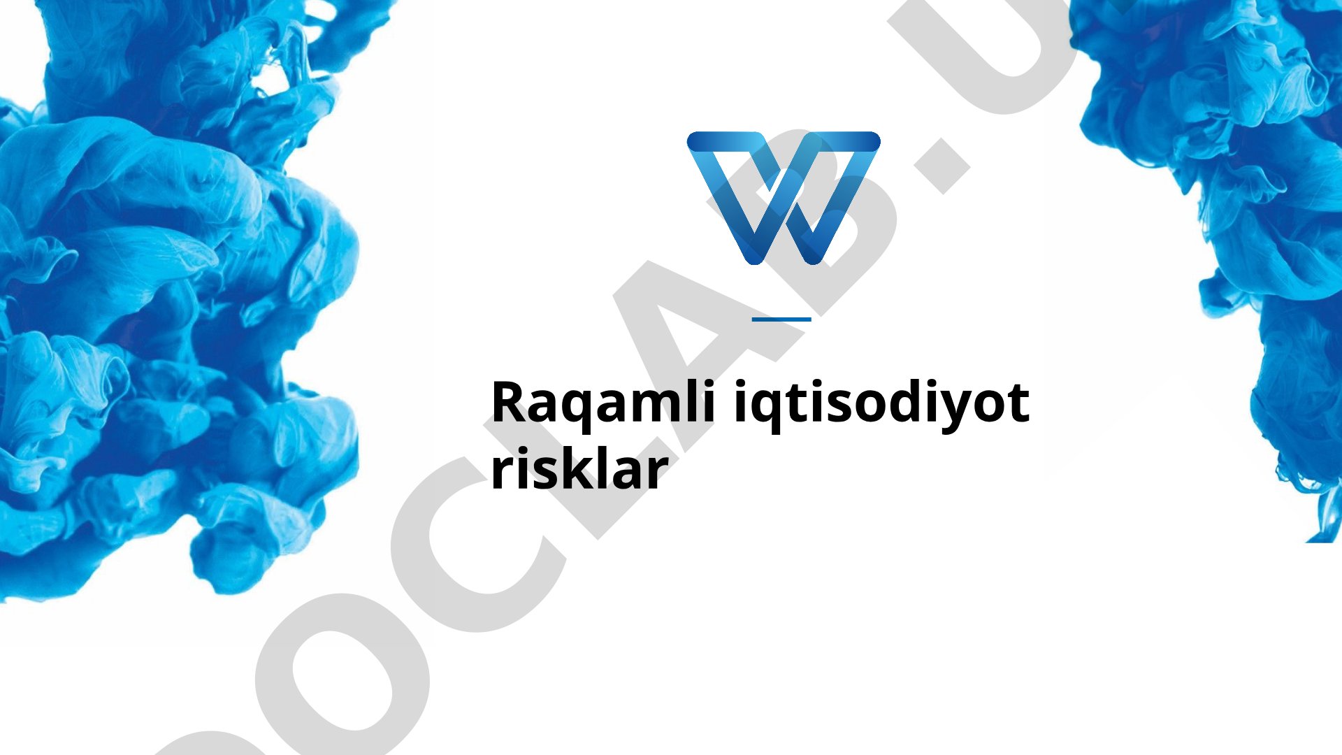 Raqamli iqtisodiyotda risk turlari, ularning ta'siri va boshqarish yo'llari haqida
