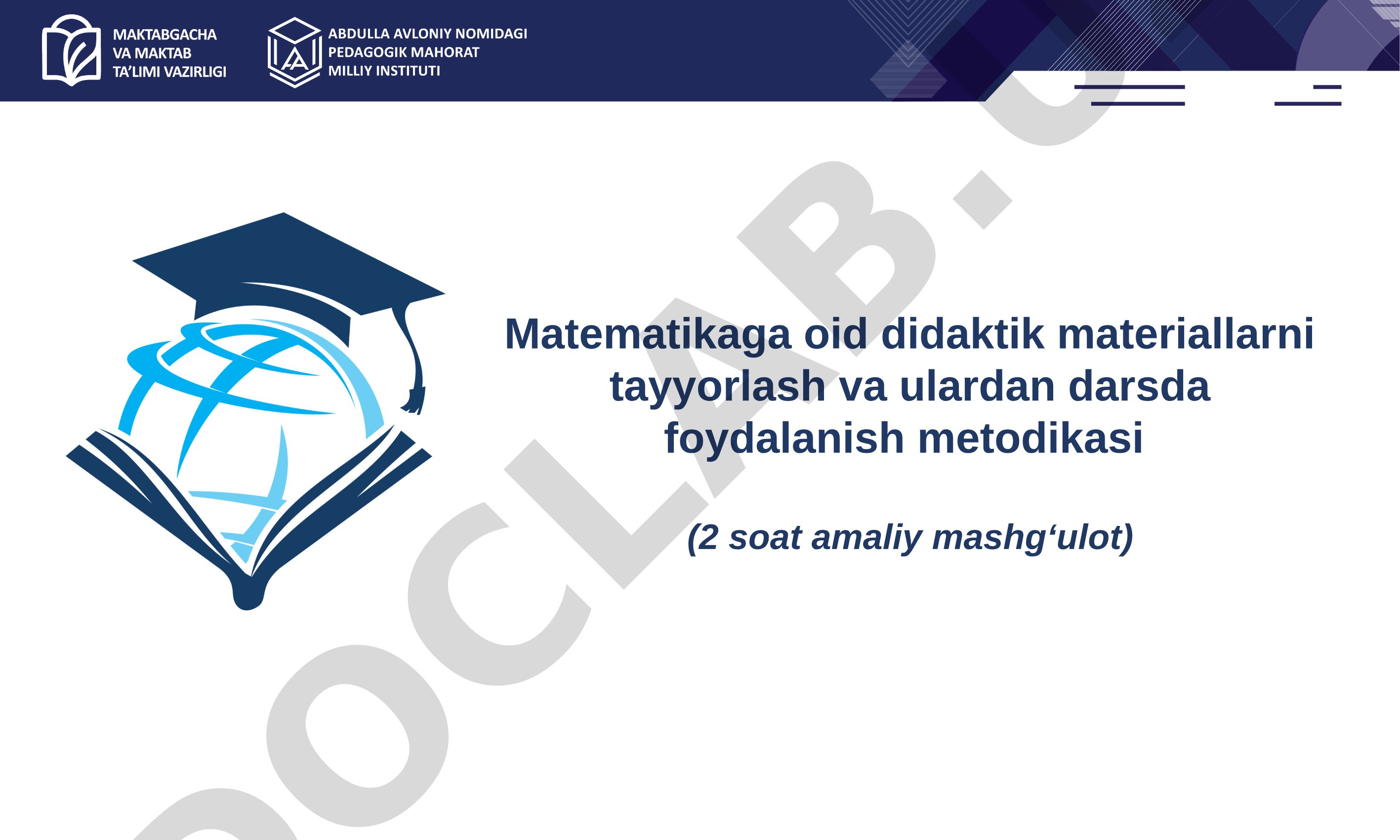 Matematikaga oid didaktik materiallarni tayyorlash va ulardan darsda foydalanish metodikasi