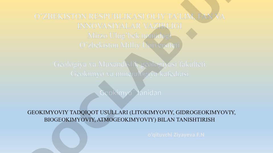 Geokimyoviy tadqiqot usullari bilan tanishish