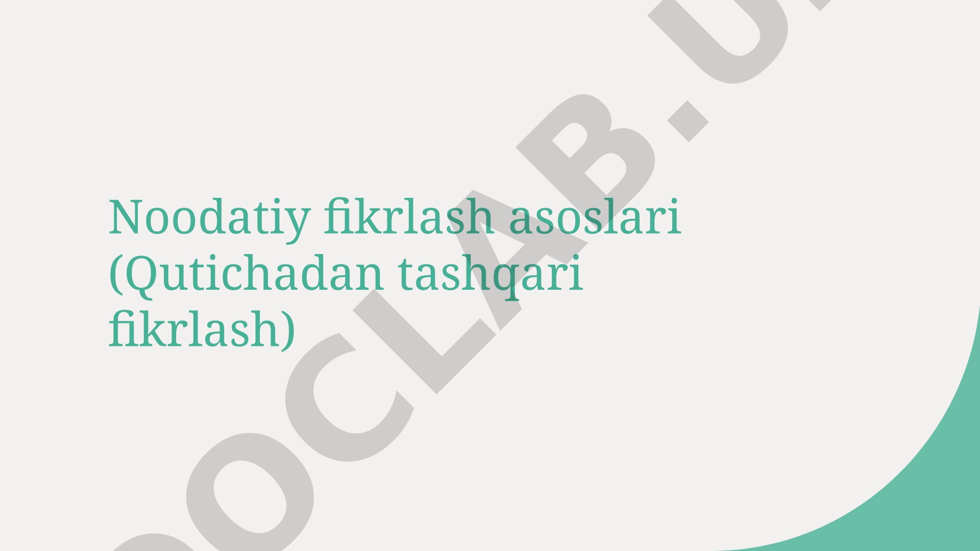 Noodatiy fikrlash asoslari (Qutichadan tashqari fikrlash)