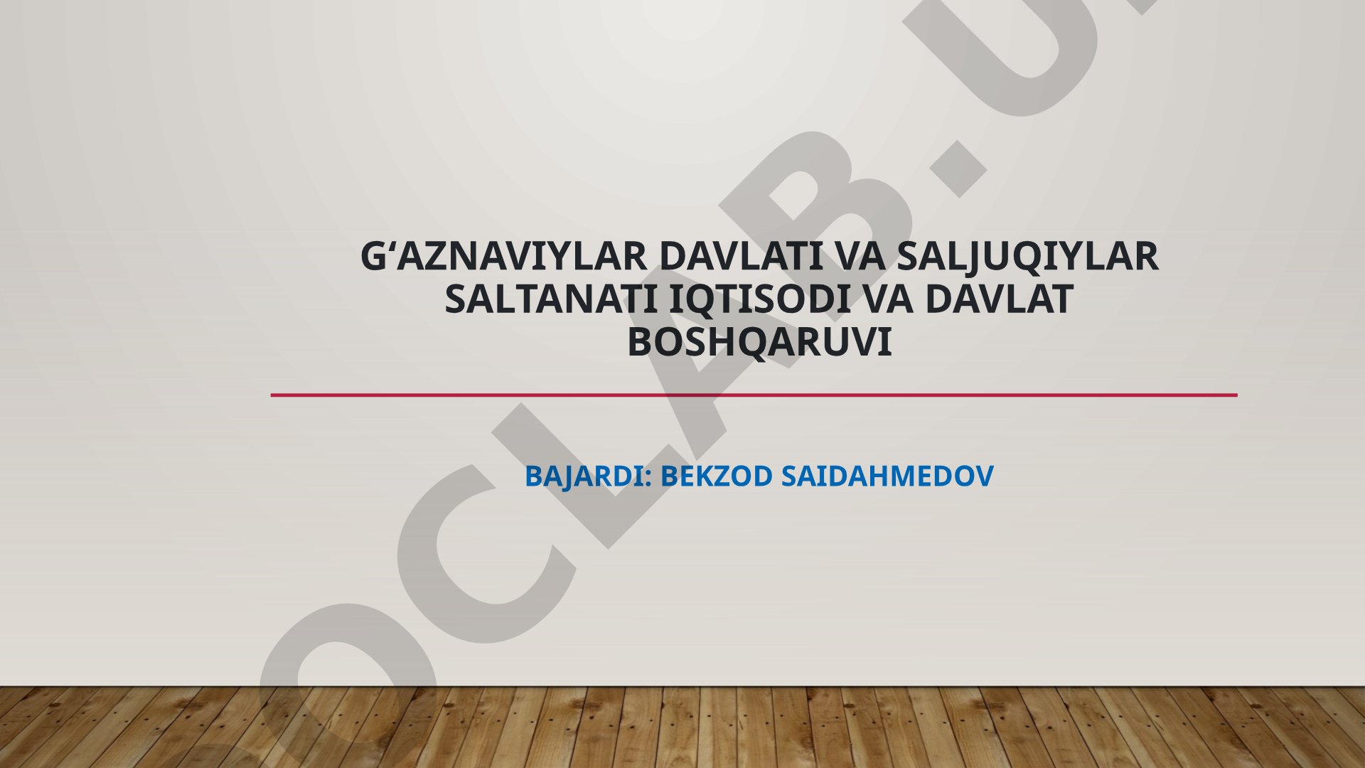 Gʻaznaviylar davlati va saljuqiylar saltanati iqtisodi va davlat boshqaruvi